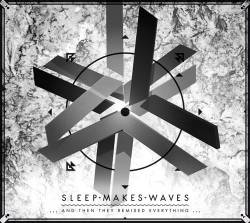 Sleepmakeswaves : .​.​.​And Then They Remixed Everything